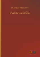 Mary Elizabeth Braddon | Charlotte´S Inheritance | Taschenbuch | Englisch (2019)