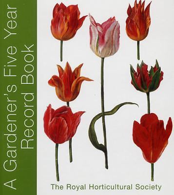 RHS Five Year Gardener's Record Book by Royal Horticultural Society