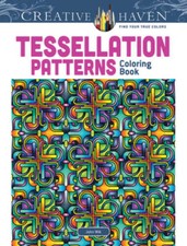Dover Creative Haven Tessellation Patterns Coloring Book (Adu - VERY GOOD