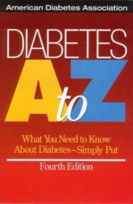 Diabetes A to Z : What You Need to Know A- 9781580400350, Association, paperback