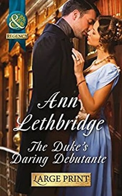 The Duke's Daring Debutante Hardcover Ann Lethbridge