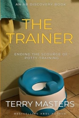 The Trainer An ABDL/Femdom Story - Paperback NEW TERRY. MASTERS 2023-10-30