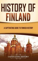 History Of Finland | A Captivating Guide To Finnish History | History | Buch