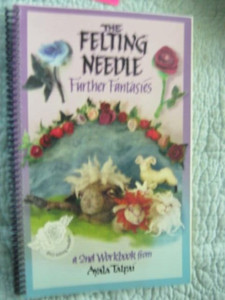 Ayala Taipaiu-The Felting Needle-Further Fantasies