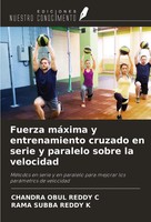 Chandra Obul Reddy C (U. A.) | Fuerza MáXima Y Entrenamiento Cruzado En Serie...