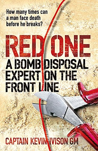 Red One: A Bomb Disposal Expert on the Front Line-Captain Kevi .