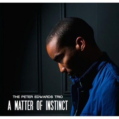Peter Edwards Trio A Matter of Instinct CD EMP002CD NEW
