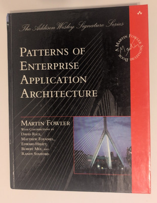 Patterns of Enterprise Application Architecture by Martin Fowler (Hardcover)