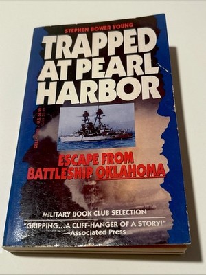 Trapped At Pearl - Escape from Battleship Oklahoma by Stephen Bower Young