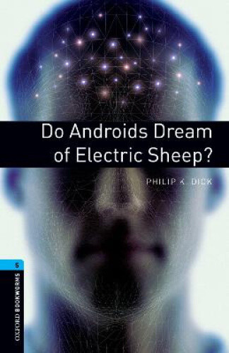 Thumbnail - Oxford Bookworms Library: Level 5:: Do Androids Dream Of Electric