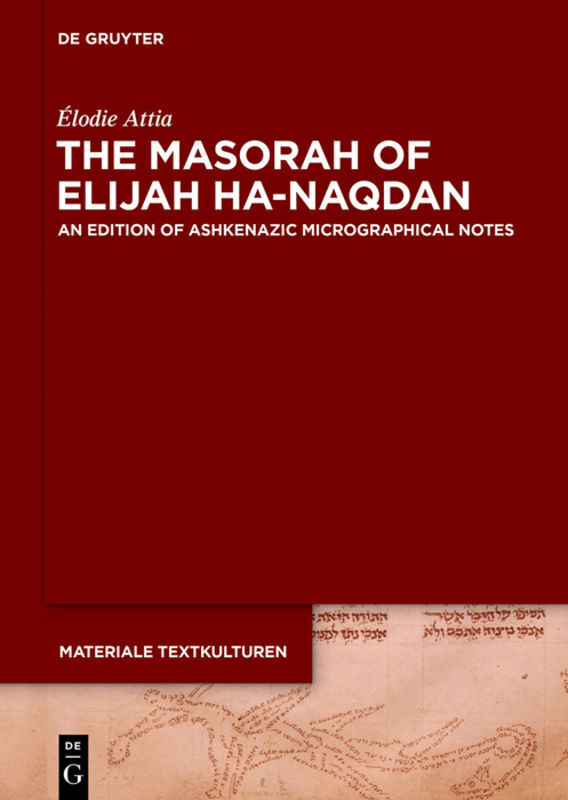 Thumbnail - The Masorah Of Elijah Ha-naqdan | An Edition Of Ashkenazic