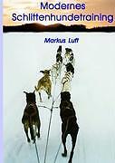 Modernes Schlittenhundetraining | Buch | 9783839132425
