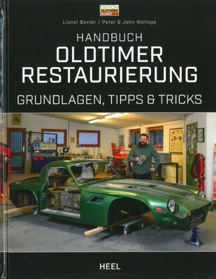 Handbuch Oldtimer-Restaurierung Grundlagen Restauration/Reparaturanleitung/Tipps