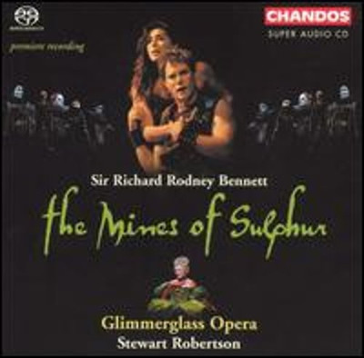 Sir Richard Rodney Bennett: The Mines of Sulphur  by Beth Clayton: New