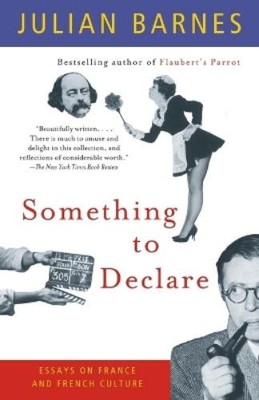 Julian Barnes Something to Declare (Taschenbuch) Vintage International