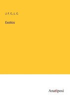 J. F. C. (U. A.) | Exotics | Taschenbuch | Englisch (2023) | Anatiposi Verlag