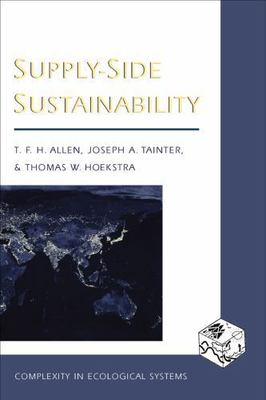 Supply-Side Sustainability by Allen, Timothy; Tainter, Joseph; Hoekstra, Thomas