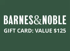 Barnes and Noble Gift Card - VALUE $125