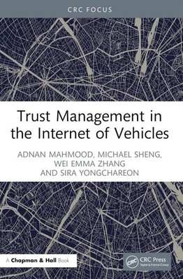 Trust Management in the Internet of Vehicles by Adnan Mahmood Paperback Book