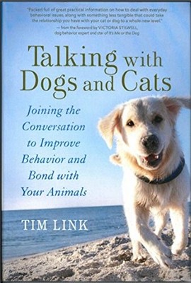Talking with Dogs and Cats Joining the conversation to Improve Behavior and ...