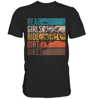 Real Girls Ride Dirt Bikes T-Shirt | Vintage Motocross Enduro Dirtbikes Motorrad