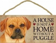 A House is not a Home without a PUGGLE Dog Sign 5"x10" CUTE Wood Plaque NEW S70