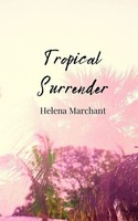 Helena Marchant | Tropical Surrender | Taschenbuch | Englisch (2025)