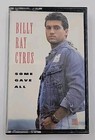 Billy Ray Cyrus: Some Gave All  (Cassette Tape 1992) VG Condition 