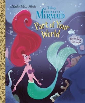 Part of Your World (Disney Princess) by Howard Ashman 9780736444200 NEW