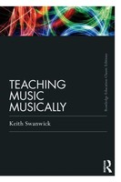 Teaching Music Musically (Classic Edition) Keith Swanwick Taschenbuch Englisch