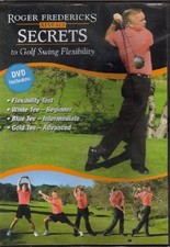 Roger Fredericks Reveals Secrets to Golf Swing Flexibility by ...
