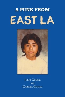 Gomez - A Punk from East LA - New paperback or softback - X555z