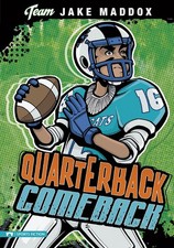 Quarterback Comeback (Team Jake Maddox Sports Stories) (Team Jake Maddox: Sp...