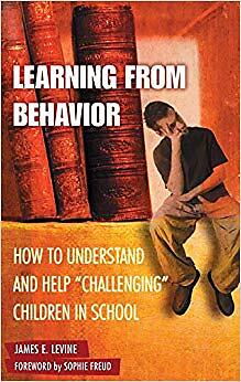 James E. Levine - Learning from Behavior   How to Understand and Help  - X555z