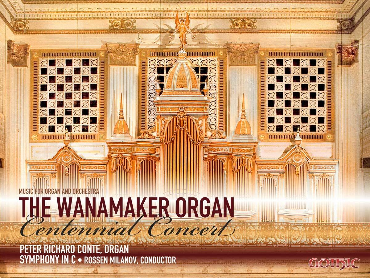 Conte Wanamaker Organ Centennial Concert (CD)