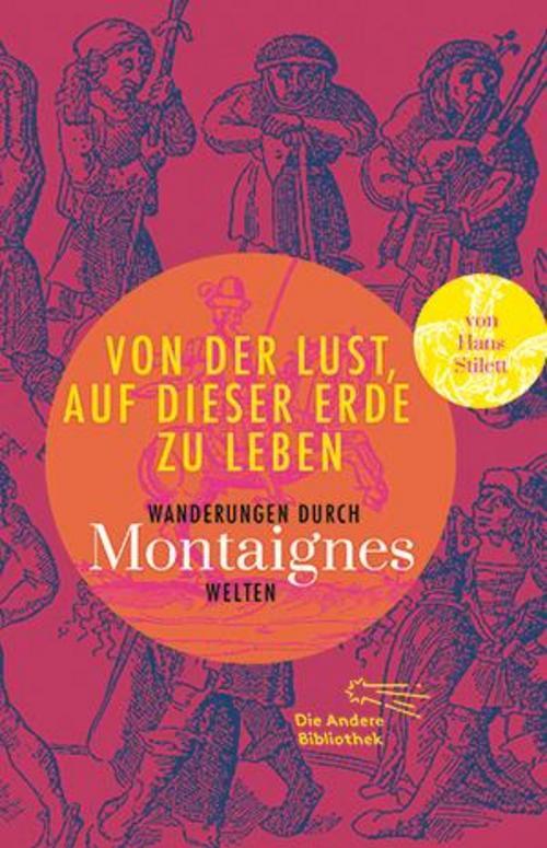Thumbnail - Von Der Lust, Auf Dieser Erde Zu Leben - Michel De Montaigne -