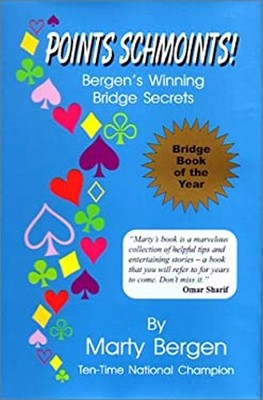 Points Schmoints! : Bergen's Winning Bridge Secrets Perfect Marty