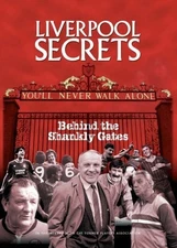 Liverpool Secrets: Behind the Shankly Gates (Football) Hardback Book The Fast