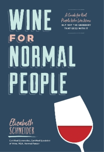 Elizabeth Schneider Wine for Normal People (Copertina rigida)