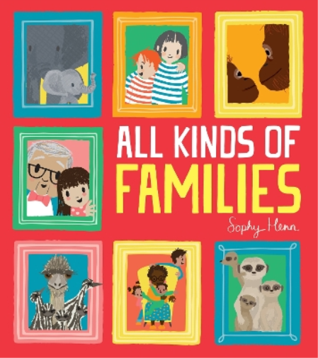 Sophy Henn All Kinds of Families (Tascabile)