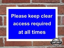 Please Keep Clear Access Required At All Times Aluminium Composite Safety Sign.