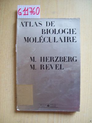M. HERZBERG / M. REVEL - ATLAS DER MOLEKULARBIOLOGIE - HERMANN - 1972
