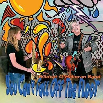 Wildcat O`Halloran Band - You Can`t Fall off the Floor - SEALED! - FREE SHIPPING