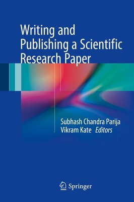 Writing and Publishing a Scientific Research Paper Vikram Kate