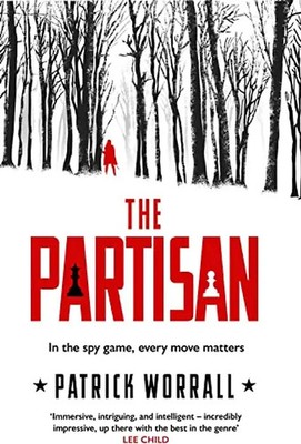 The Partisan: The explosive debut thriller for fans of Robert Harris and Charles