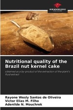 Nutritional quality of the Brazil nut kernel cake by Rayone Wesly Santos de Oliv
