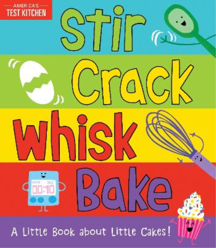 Stir Crack Whisk Bake (Libro di cartone)