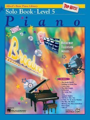 Alfred's Basic Piano Course: Top Hits! Solo Book Level 5 (Alfred's Basic...