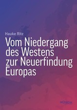 Vom Niedergang des Westens zur Neuerfindung E...