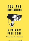 A2 SIZE YOU ARE NOW ENTERING A PRIVACY FREE ZONE NSA SPYING POSTER ARTWORK 